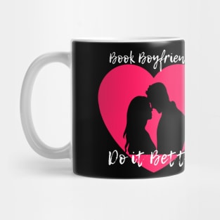 Book Boyfriends do it better Mug